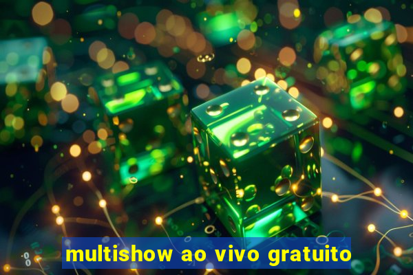 multishow ao vivo gratuito